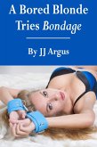 A Bored Blonde Tries Bondage (eBook, ePUB)
