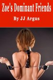 Zoe's Dominant Friends (eBook, ePUB)