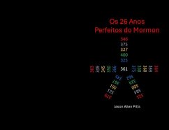 Os 26 Anos Perfeitos do Mormon (eBook, ePUB) - Pitts, Jason Allen