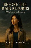 Before the Rain Returns (eBook, ePUB)