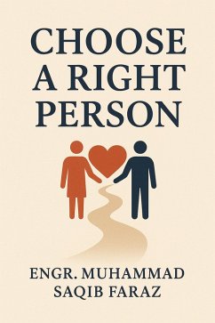 Cover Choose a Right Person (Relationships / Dating / Marriage Guidance, #1) (eBook, ePUB)