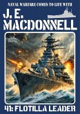 Flotilla Leader: A J.E. Madonnell World War II Naval Adventure #41 (J.E. Macdonnell's Royal Australian Navy World War II Fiction, #41) (eBook, ePUB)