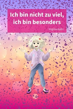 Cover Ich bin nicht zu viel, ich bin besonders (eBook, ePUB)