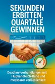 Sekunden erbitten, Quartale gewinnen (eBook, ePUB)
