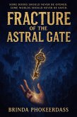 Fracture of the Astral Gate (eBook, ePUB)