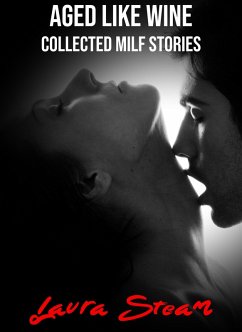 Cover Aged Like Wine: Collected MILF Stories (eBook, ePUB)