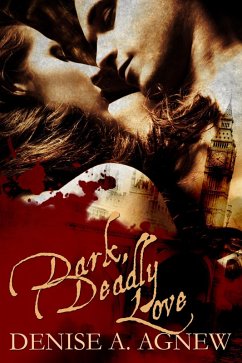 Dark, Deadly Love (eBook, ePUB) - Agnew, Denise A.