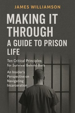 SURVIVING INSIDE: The 10 Essential Rules for Prison Survival (eBook, ePUB) - Williamson, James