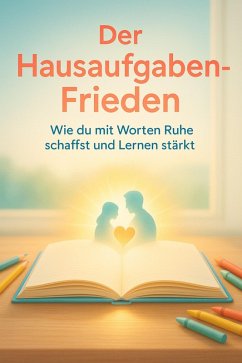 Der Hausaufgaben-Frieden (eBook, ePUB) - Weiß, Luisa