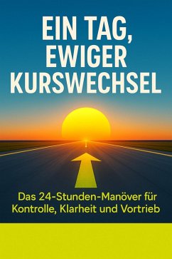 Ein Tag, ewiger Kurswechsel (eBook, ePUB) - Schulz, Paul