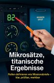 Mikrosätze, titanische Ergebnisse (eBook, ePUB) Mikrosätze, titanische Ergebnisse (eBook, ePUB)