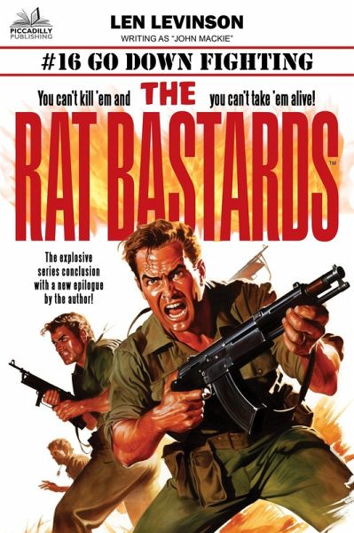 The Rat Bastards #16: Go Down Fighting (eBook, ePUB)