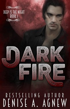 Cover Dark Fire (Deep Is The Night Trilogy Book 1) (eBook, ePUB)