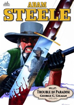 Cover Adam Steele #47: Trouble in Paradise (eBook, ePUB)