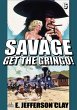 Savage 06: Get the Gringo! (A Clint... - Bild 1