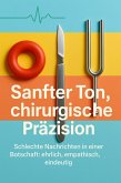 Sanfter Ton, chirurgische Präzision (eBook, ePUB)