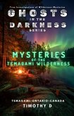 Mysteries Of The Temagami Wilderness (GHOSTS IN THE DARKNESS, #1) (eBook, ePUB)