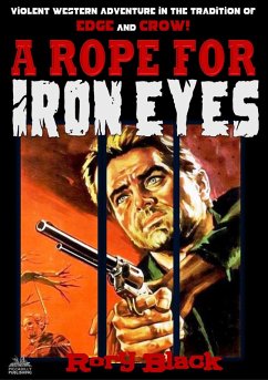 A Rope for Iron Eyes (eBook, ePUB) - Black, Rory