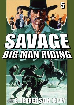 Cover Savage 05: Big Man Riding (Savage (A Clint Savage Adult Western), #5) (eBook, ePUB)
