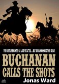 Buchanan 8: Buchanan Calls the Shots (eBook, ePUB)