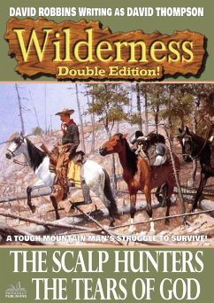 Cover Wilderness Double Edition 31: The Scalp Hunters / The Tears of God (eBook, ePUB)