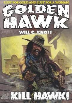 Cover Golden Hawk 5: Kill Hawk (An Adult Western) (eBook, ePUB)