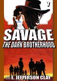 Savage 07: The Dark Brotherhood (A Clint Savage Adult Western) (eBook, ePUB)