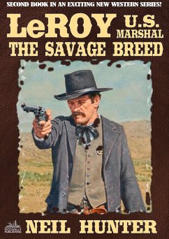 Cover LeRoy, U.S. Marshal 2: The Savage Breed (eBook, ePUB)
