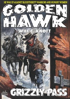 Cover Golden Hawk 3: Grizzly Pass (An Adult Western) (eBook, ePUB)