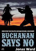 Buchanan 19: Buchanan Says No (eBook, ePUB)