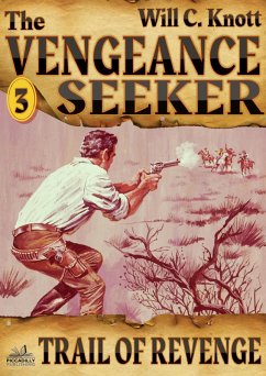 Cover The Vengeance Seeker 3: Trail of Revenge (eBook, ePUB)