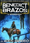 Benedict and Brazos 05: Adios, Bandido! (eBook, ePUB)