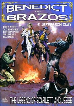 Cover Benedict and Brazos 35: The Legend of Scarlett and Jesse (eBook, ePUB)