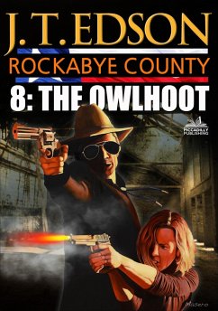Rockabye County 8: The Owlhoot (eBook, ePUB) - Edson, J. T.