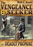 The Vengeance Seeker 2: Deadly Promise (eBook, ePUB) The Vengeance Seeker 2: Deadly Promise (eBook, ePUB)