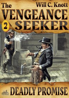 The Vengeance Seeker 2: Deadly Promise (eBook, ePUB) - Knott, Will C.