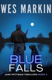 Blue Falls (Jake Pettman Thrillers, #3) (eBook, ePUB)