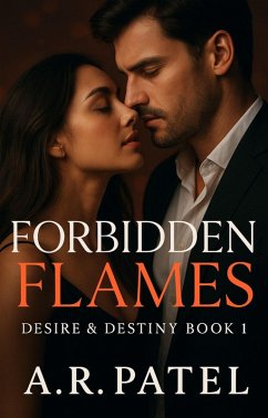Cover Forbidden Flames (Desire & Destiny, #1) (eBook, ePUB)