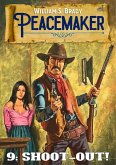 Shoot-Out! (A Peacemaker Western #09) (eBook, ePUB) Shoot-Out! (A Peacemaker Western #09) (eBook, ePUB)