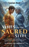 Vines and Sacred Steel: Bound by Vows and Blades, a Prince Fights Fate and His Own Heart (The Verdant-Frost Saga, #3) (eBook, ePUB)