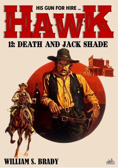 Cover Hawk 12: Death and Jack Shade (A Jared Hawk Western) (eBook, ePUB)