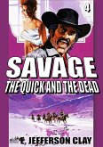 Savage 04: The Quick and the Dead (A Clint Savage Adult Western) (eBook, ePUB)