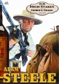 Adam Steele 38: High Stakes (eBook, ePUB) Adam Steele 38: High Stakes (eBook, ePUB)