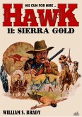 Hawk 11: Sierra Gold (A Jared Hawk Western) (eBook, ePUB) Hawk 11: Sierra Gold (A Jared Hawk Western) (eBook, ePUB)