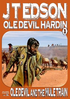 Cover Ole Devil Hardin 3: Ole Devil and the Mule Train (eBook, ePUB)