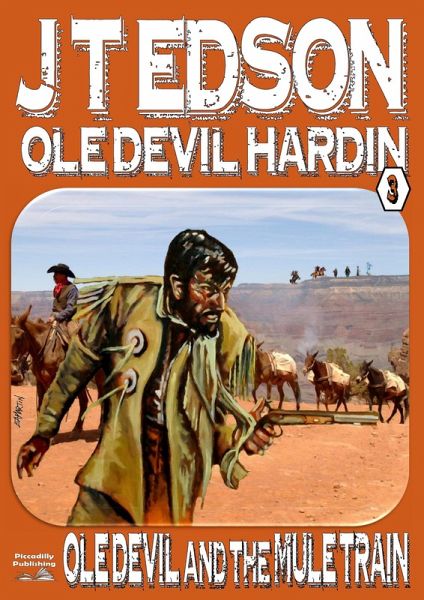 Ole Devil Hardin 3: Ole Devil and the Mule Train (eBook, ePUB)