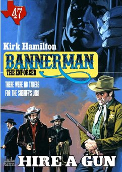 Cover Bannerman the Enforcer 47: Hire A Gun (eBook, ePUB)