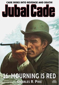 Cover Mourning Is Red (A Jubal Cade Western #16) (eBook, ePUB)