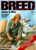 The Dying and the Damned (A Breed Western #11) (eBook, ePUB) The Dying and the Damned (A Breed Western #11) (eBook, ePUB)