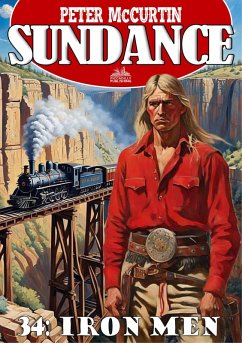 Cover Sundance 34: Iron Men (A Jim Sundance Western) (eBook, ePUB)